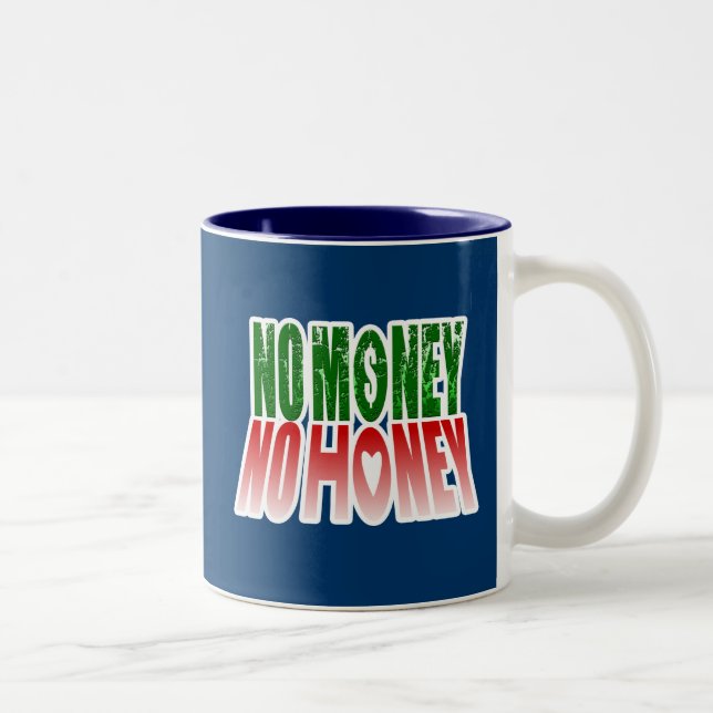 kein Geld kein Honig Zweifarbige Tasse (Rechts)