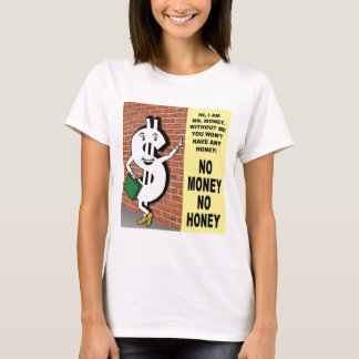 Kein Geld, keine Freundin T-Shirt