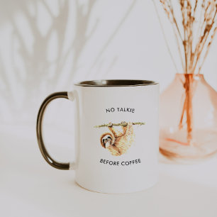 Kein Gerede vor dem Kaffee Wasserfarben Faultier Tasse