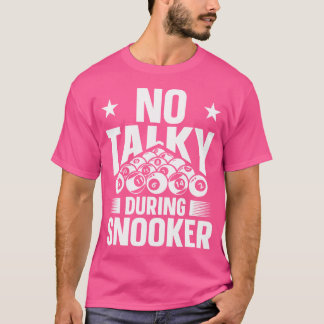 Kein Gespräch während Snooker Pool Billiard T-Shirt