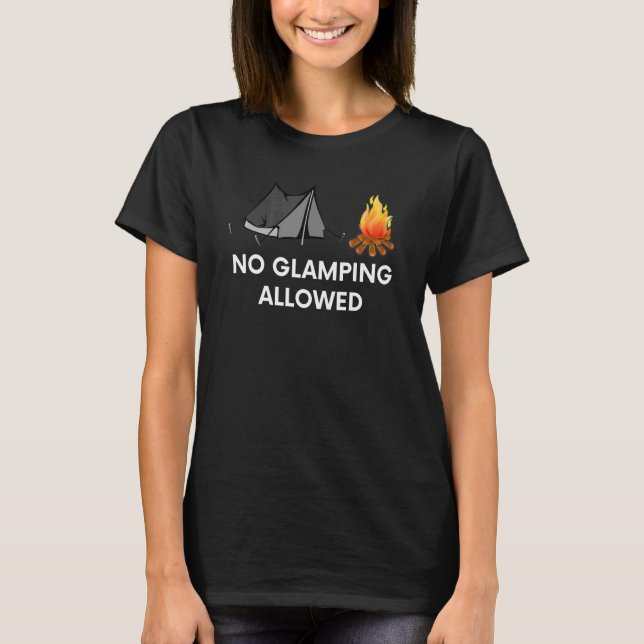 Kein Glamping erlaubt Campfire Zelt T-Shirt (Vorderseite)