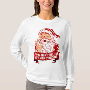 Kein Glauben keines Empfangens T-Shirt