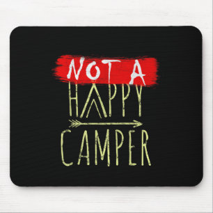 Kein glücklicher Camper Camping Lustige Parodie Mousepad