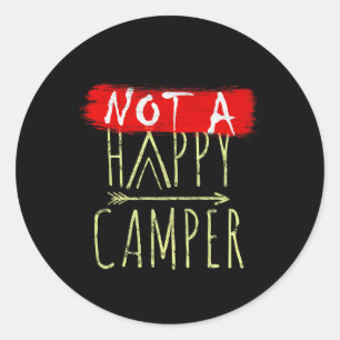 Kein glücklicher Camper Camping Lustige Parodie  Runder Aufkleber