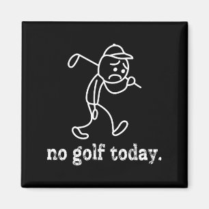 Kein Golf Heute Funny Sad Stickman Golfer Spaß Gol Magnet