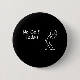Kein Golf heute lustig Sad Grafik Stickman Golfer Button