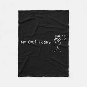 Kein Golf Heute Lustig Trauriger Stickman Golfer G Fleecedecke