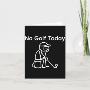 Kein Golf heute Lustig Trauriger Stickman Golfspie Karte