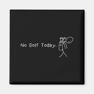 Kein Golf heute Lustiger trauriger Stickman-Golfer Magnet