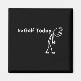 Kein Golf heute, lustiges Golfspiel Magnet