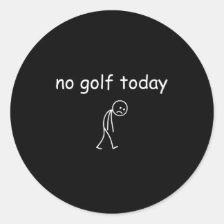 Kein Golf heute, lustiges trauriges Golfer-Design Runder Aufkleber
