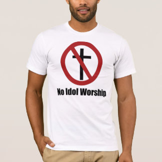 kein Götzenanbetungkreuz T-Shirt