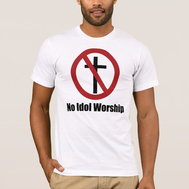 kein Götzenanbetungkreuz T-Shirt (Vorderseite)