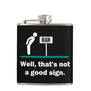 Kein guter Sign Funny Joke Flachmann