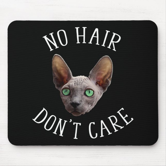 Kein Haar kümmert sich nicht um die lustige Sphynx Mousepad (Vorne)