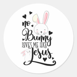 Kein Hase liebt mich wie Jesus Christliches Ostern Runder Aufkleber