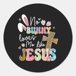 Kein Hase liebt mich wie Jesus Ostern Christlich F Runder Aufkleber