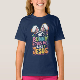 Kein Hase liebt mich wie Jesus Ostern Faith-Shirt  T-Shirt