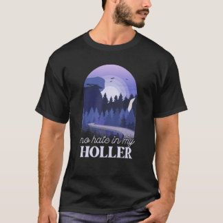 Kein Hass in meinem Holler 2 T-Shirt
