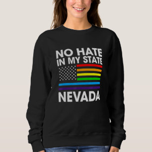 Kein Hass in meinem Staat Lgbt Nevada Pride Nv Gay Sweatshirt