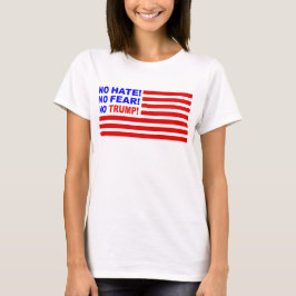 Kein Hass, keine Angst, kein Trump Flag T - Shirt