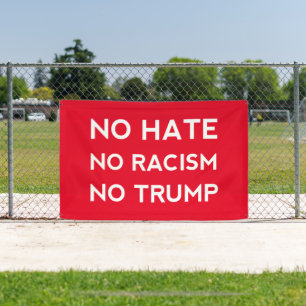 Kein Hass ohne Rassismus und Trump Banner