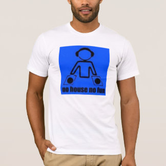 KEIN HAUS KEIN SPASS T-Shirt