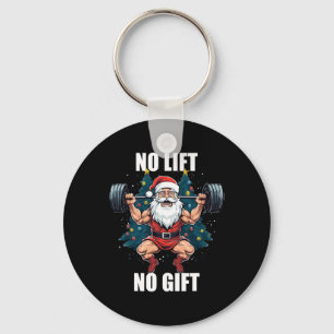 Kein Heben kein Geschenk Weihnachtsmann Weihnachte Schlüsselanhänger