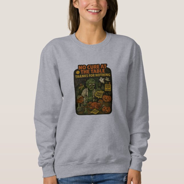 Kein Heilmittel am Tisch - Danke für nichts Sweatshirt (Vorderseite)