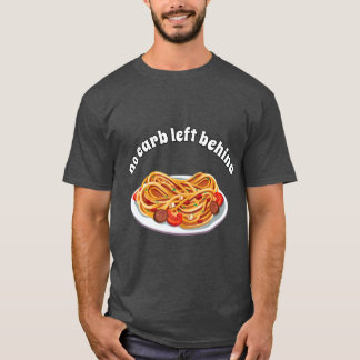 KEIN HINTER SPAGHETTI VERLASSEN KARB T-Shirt