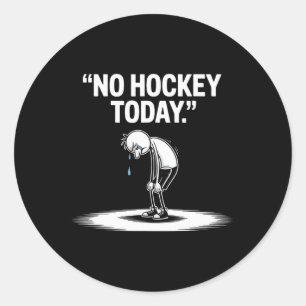 Kein Hockey heute (2)  Runder Aufkleber