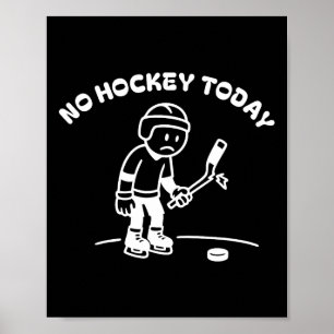 Kein Hockey Heute Lustig Für Einen Eishockeyspiele Poster