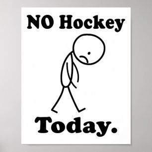 Kein Hockey heute, lustig für Hockeyliebhaber, Spi Poster