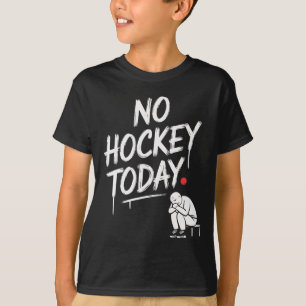 Kein Hockey heute Lustige Hockeyfans entspannen si T-Shirt