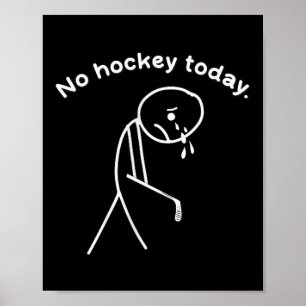 Kein Hockey Heute Lustige Hockeyliebhaber Poster