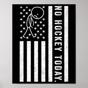 Kein Hockey heute, lustige US-Flagge für Hockey-Fa Poster