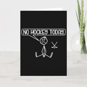 Kein Hockey heute Lustiger Stickman Hockey Fan  Karte