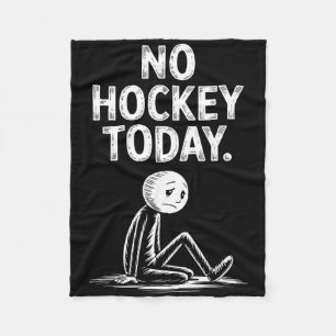 Kein Hockey Heute Stock Lustiger Eishockeyspieler Fleecedecke