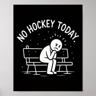 Kein Hockey Heute Traurige Stockfigur Tolle Gesche Poster