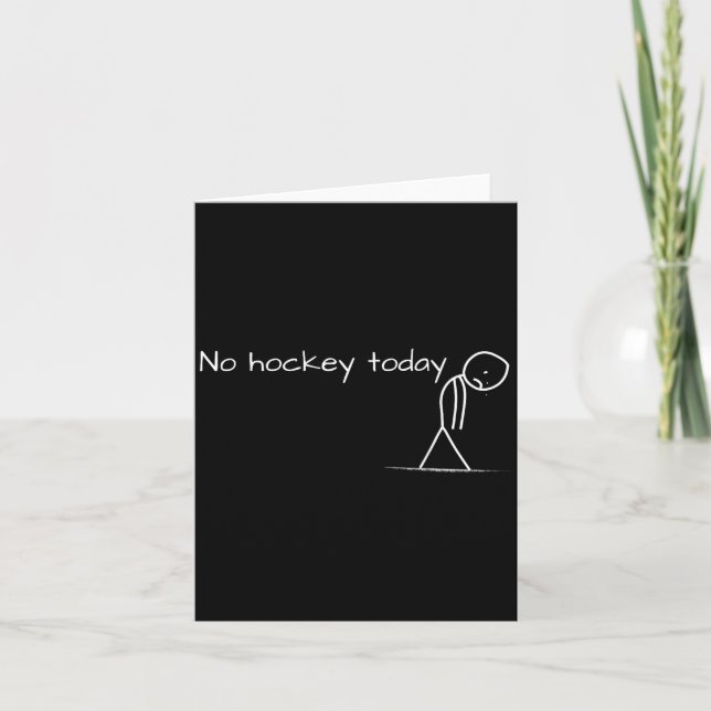 Kein Hockey heute trauriges Strichmännchen ein tol Karte (Vorderseite)