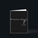 Kein Hockey heute trauriges Strichmännchen ein tol Karte<br><div class="desc">Kein Hockey heute trauriges Strichmännchen Großes Geschenk für Hockey Lover</div>