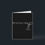 Kein Hockey heute trauriges Strichmännchen ein tol Karte<br><div class="desc">Kein Hockey heute trauriges Strichmännchen Großes Geschenk für Hockey Lover</div>