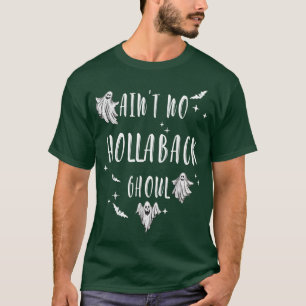Kein Hollaback Ghoul Funny Boo Ghost Halloween T-Shirt
