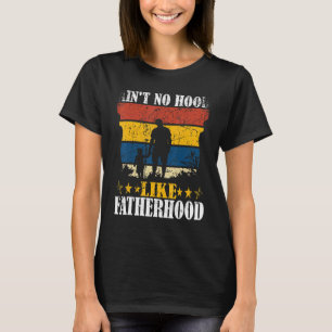 Kein Hood wie die Vaterschaft Vintager Vater Vater T-Shirt