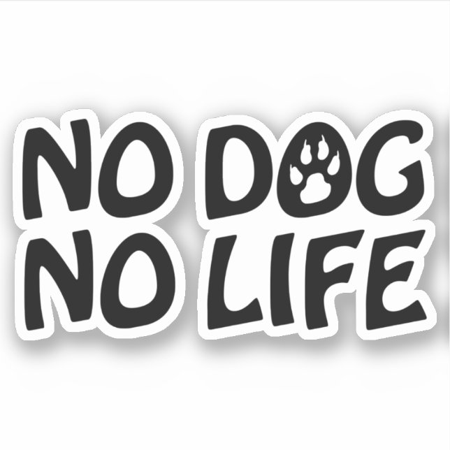 KEIN HUND KEIN LEBEN AUFKLEBER (Vorderseite)