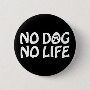 KEIN HUND KEIN LEBENSSCHALTER BUTTON
