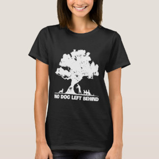 Kein Hund Links Hinter Hunden Lover Besitzer T-Shirt