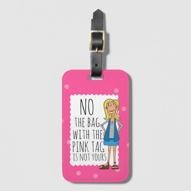 Kein ist die Tasche mit dem rosa Umbau nicht Ihre Gepäckanhänger (Vorderseite Vertikal)