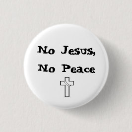 Kein Jesus, keine Friedenstaste Button