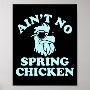 Kein junges Hühnchen lustiges Design  Poster
